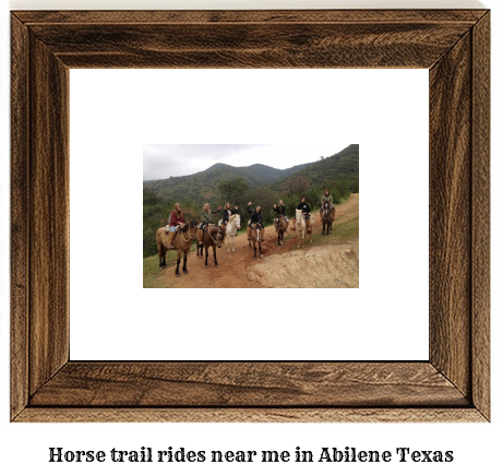 horse trail rides near me in Abilene, Texas